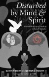 Disturbed by Mind and Spirit: Mental Health and Healing in Parish Ministry - Gavin Knight, Joanna Knight