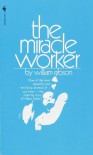 The Miracle Worker - William  Gibson