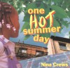 One Hot Summer Day - Nina Crews