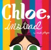Chloe, Instead - 