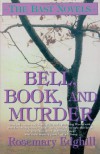 Bell, Book, and Murder: The Bast Mysteries - Rosemary Edghill