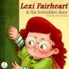 Lexi Fairheart & the Forbidden Door - Lisl Fair, Nina De Polonia