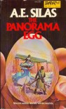 The Panorama Egg - A.E. Silas