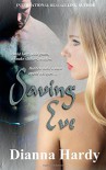 Saving Eve - Dianna Hardy