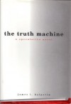 The Truth Machine: A Speculative Novel - James L. Halperin