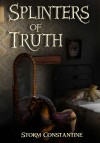 Splinters of Truth - Ian Whates, Storm Constantine