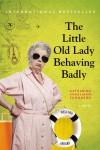 The Little Old Lady Behaving Badly - Catharina Ingelman-Sundberg