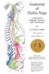 Anatomy of Hatha Yoga: A Manual for Students, Teachers, and Practitioners - H. David Coulter, Anne Craig, Timothy Mccall