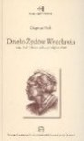 Dzieło Żydów Wrocławia : stary Asch i Bauerowie - pamięć ocalona - Dagmar Nick