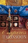 Empires of the Monsoon: A History of the Indian Ocean and Its Invaders - Richard Seymour Hall