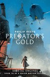 Predator's Gold (Mortal Engines Quartet) - Philip Reeve