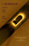 I, Seymour - Volume 1 - Jeff Stover, Darcy Staley