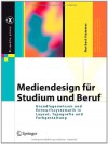 Mediendesign Fur Studium Und Beruf: Grundlagenwissen Und Entwurfssystematik in Layout, Typografie Und Farbgestaltung (2008) - Norbert Hammer, Hy Hammer