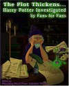 The Plot Thickens... Harry Potter Investigated by Fans for Fans - Galadriel Waters, Christina Conley