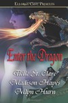 Enter the Dragon - Tielle St. Clare, Mlyn Hurn, Madison Hayes