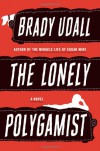 The Lonely Polygamist - Brady Udall
