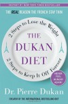 The Dukan Diet: 2 Steps to Lose the Weight, 2 Steps to Keep It Off Forever - Pierre Dukan