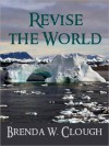 Revise the World - Brenda W. Clough