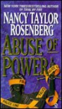 Abuse of Power - Nancy Taylor Rosenberg