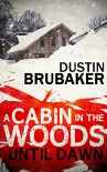 A Cabin In The Woods: Until Dawn - Dustin Brubaker