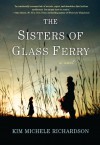 The Sisters of Glass Ferry - Kim Michele Richardson