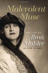 Malevolent Muse: The Life of Alma Mahler - Oliver Hilmes, Donald Arthur