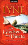 Die Glocken von Vineta: Historischer Roman - Charlotte Lyne