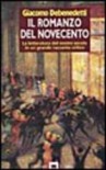 Il romanzo del Novecento: la letteraturavdel Novecentl in un grande racconto critico - Giacomo Debenedetti