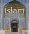 Islam : Art and Architecture - Markus Hattstein, Peter Delius