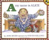 A, My Name Is Alice (Picture Puffin Books) - Jane E. Bayer