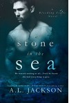 A Stone in the Sea (Bleeding Stars Book 1) - A.L. Jackson