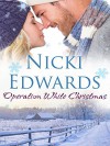 Operation White Christmas: An Escape to the Country Novella - Nicki Edwards