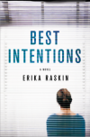 Best Intentions: A Novel - Erika Raskin