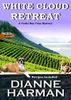 White Cloud Retreat (Cedar Bay Cozy Mystery Book 3) - Dianne Harman