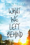 What We Left Behind - Robin Talley
