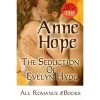 The Seduction of Evelyn Hyde - Anne Hope