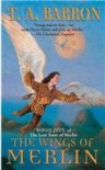 The Wings Of Merlin (The Lost Years of Merlin, #5) - T.A. Barron