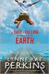 As Easy as Falling Off the Face of the Earth - Lynne Rae Perkins