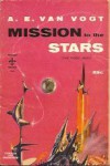 Mission to the Stars - A.E. van Vogt