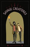 Savage Creatures - Natalie Wilkinson, Megan Claiborne