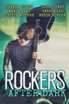 Rockers After Dark - Deanna Chase, L.H. Cosway, Marie Hall, Cassia Leo, Crista McHugh, Roxie Rivera