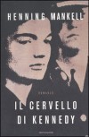 Il cervello di Kennedy - Henning Mankell, Barbara Fagnoni