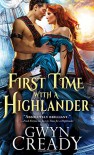 First Time with a Highlander (Sirens of the Scottish Borderlands) - Gwyn Cready