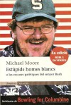 Estúpids homes blancs - Michael Moore