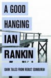 A Good Hanging - Ian Rankin