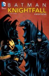 Batman: Knightfall, Vol. 3: KnightsEnd - Chuck Dixon, Doug Moench