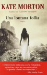 Una lontana follia - Kate Morton, Alessandra Emma Giagheddu