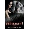 Released (Agents of Evil, #1) - Megan Duncan