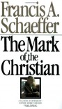 Mark Of The Christian - Francis August Schaeffer