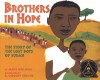 Brothers in Hope: The Story of the Lost Boys of Sudan - Mary Williams, R. Gregory Christie